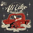 Edge And The Shadowbirds Ati - Old Cars, Tattoos, Bad...