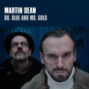 Martin Dean - Dr. Blue And Mr. Gold