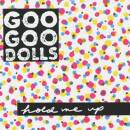 Goo Goo Dolls, The - Hold Me Up
