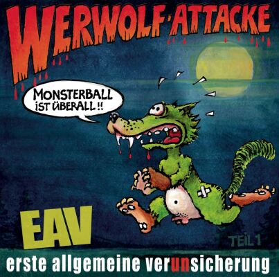 EAV (Erste allgemeine Verunsicherung) - Werwolf-Attacke! (Monsterball Ist Überall...)
