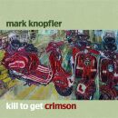 Knopfler Mark - Kill To Get Crimson