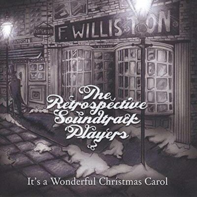 Retrospective Soundtrack Players - Its A Wonderful Christmas Carol (OST)