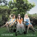 IM With Her - See You Around