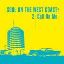 Soul On The West Coast 2 ¦ Call On Me (Diverse...