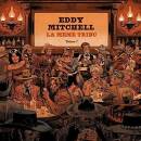 Mitchell Eddy - LA MEME TRIBU