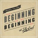 Friska Viljor - Beginning Of Beginning Of End, The