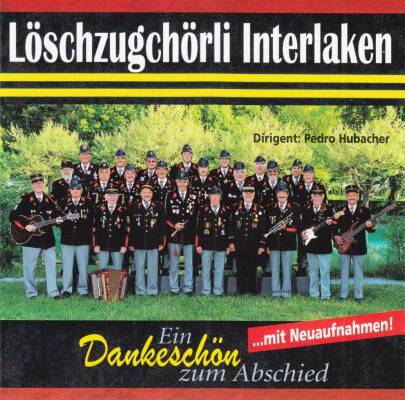 Löschzugchörli Interlaken - Ein Dankeschoen Zum Abschied