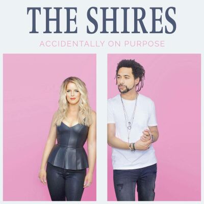 Shires, The - Accidentally On Purpose