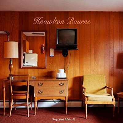 Bourne Knowlton - Songs From Motel 43