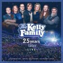 Kelly Family, The - 25 Years Later: Live (Deluxe Edition)