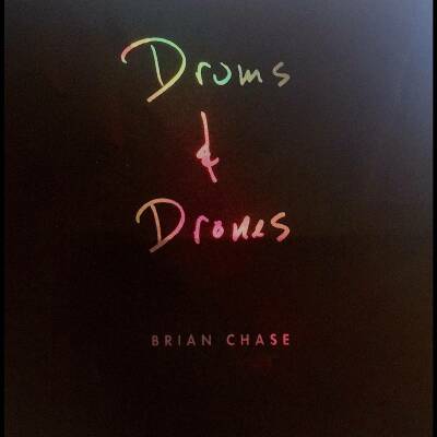 Chase Brian - Drums And Drones: Decade