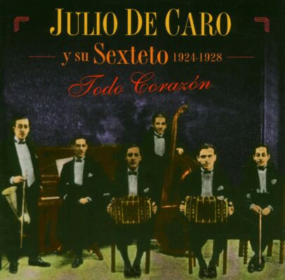 Caro Julio De - Todo Corazon 1924-1928