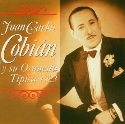 Cobian Juan Carlos - Y Su Orquesta Tipica 1923