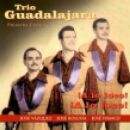 Trio Guadalajara - A Lo Loco! A Lo Loco!