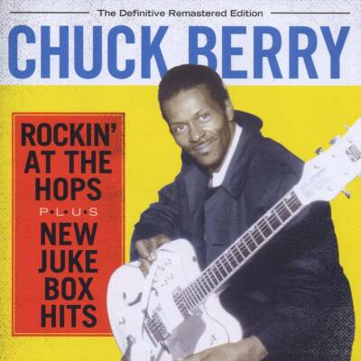 Chuck Berry - Rockin At The Tops / New Jukebox Hits