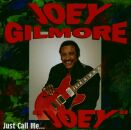 Gilmore Joey - Just Call Me Joey