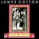 Cotton James - Take Me Back