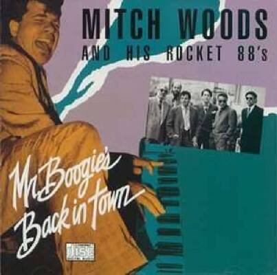 Woods Mitch & His Rocket 88s - MR. BOOGIE´S BACK IN TOWN