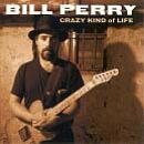 Perry Bill - Crazy Kind Of Life