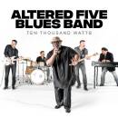 Altered Five Blues Band - Holler If You Hear Me