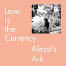 Alessis Ark - Love Is The Currency