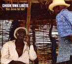 Chouk Bwa Libete - Se Nou Ki La