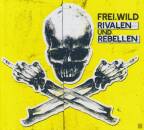 Frei.Wild - Rivalen Und Rebellen