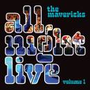 Mavericks - ALL NIGHT LIVE VOL.1