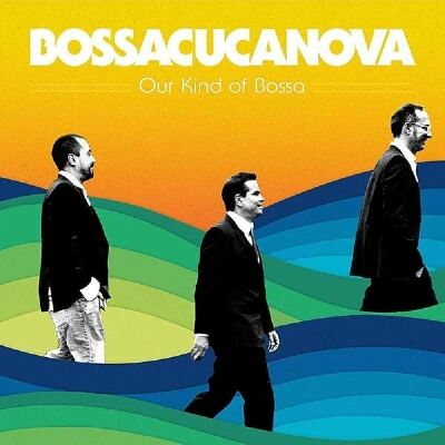 Bossacucanova & Menescal Roberto - Our Kind Of Bossa