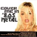 COVER ME IN 80´S METAL (Diverse Interpreten)
