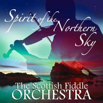 Scottish Fiddle Orcherstr - Spirit Of The Northern