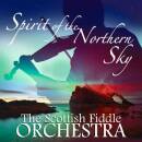 Scottish Fiddle Orcherstr - SPIRIT OF THE NORTHERN
