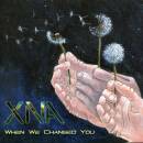 Xna - WHEN WE CHANGED YOU