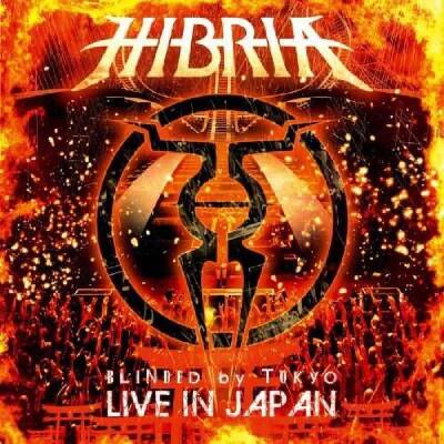 Hibria - BLINDED BY TOKYO-LIVE IN