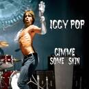 Pop Iggy - GIMME SOME SKIN - 7´ COLL