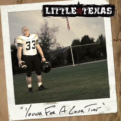 Little Texas - YOUNG FOR A LONG TIME