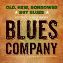 Blues Company - Old, New, Borrowed But Blues