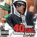 FORTY CAL - Broken Safetyhits