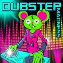 DUBSTEP MADNESS (Diverse Interpreten)