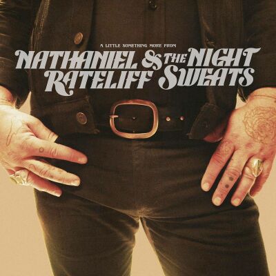 Rateliff Nathaniel & The Night Sweats - A Little Something More From