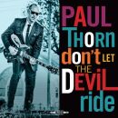 Thorn Paul - Dont Let The Devil Ride