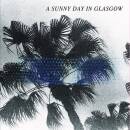 A Sunny Day In Glasgow - SEA WHEN ABSENT
