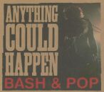 Bash & Pop - Anything Could Happen