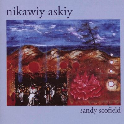 Scofield Sandy - Nikawiy Askiy