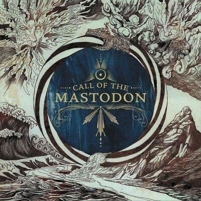 Mastodon - CALL OF THE MASTODON
