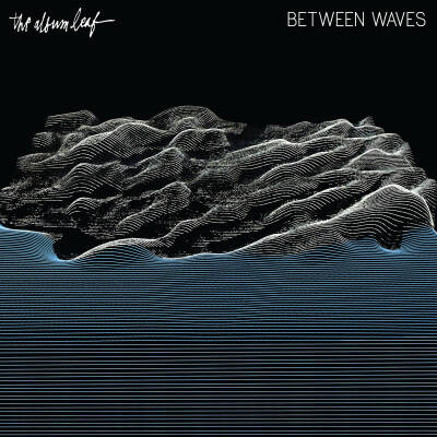 Album Leaf, The - BETWEEN WAVES