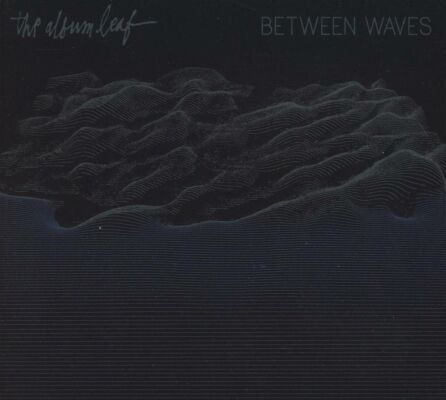 Album Leaf, The - Between Waves