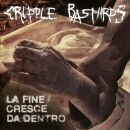 Cripple Bastards - La Fine Cresce Da Dentro