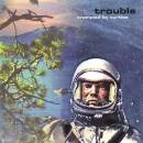 Trampled By Turtles - TROUBLE