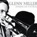 Miller Glenn - AMERICAN PATROL -18TR-